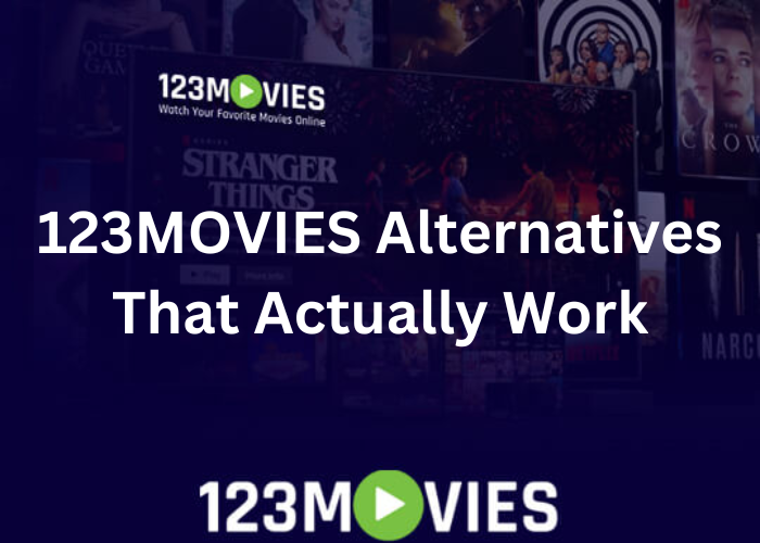123MOVIES Alternatives That Actually Work