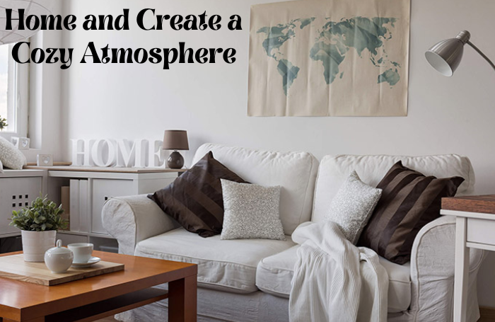 Home and Create a Cozy Atmosphere