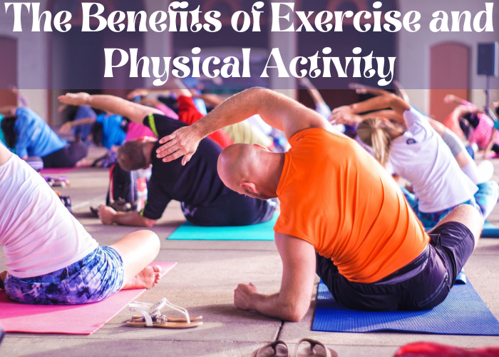 The Benefits of Exercise and Physical Activity